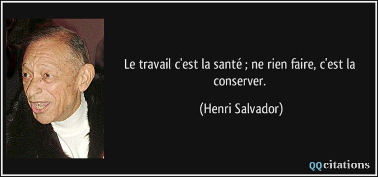 citation-le-travail-c-est-la-sante-ne-rien-faire-c-est-la-conserver-henri-salvador-146000