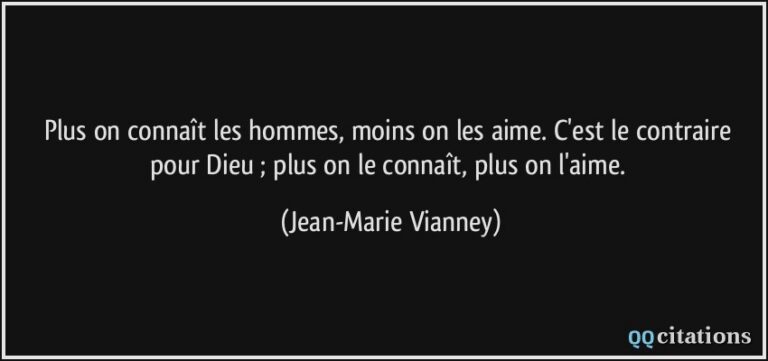 citation-plus-on-connait-les-hommes-moins-on-les-aime-c-est-le-contraire-pour-dieu-plus-on-le-connait-jean-marie-vianney-182399